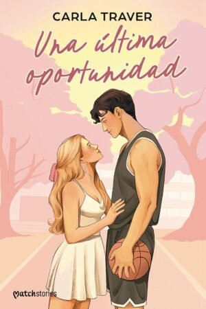 Una última oportunidad de Carla Traver