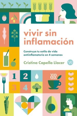 Vivir sin inflamación de Cristina Capella Llacer