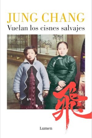 Vuelan los cisnes salvajes de Jung Chang