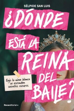 ¿Dónde esta la reina del baile? de Sélpide San Luis