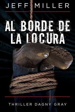 Al borde de la locura de Jeff Miller