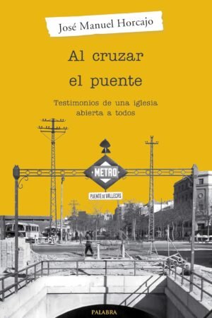 Al cruzar el puente de José Manuel Horcajo