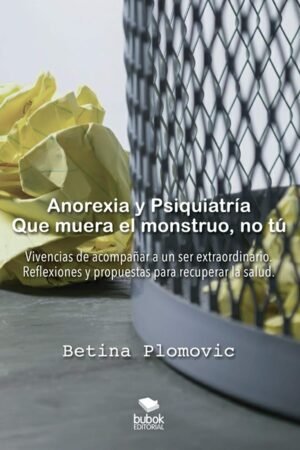 Anorexia y psiquiatría de Betina Plomovic