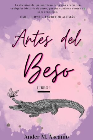 Antes del beso de Ander M. Ascanio