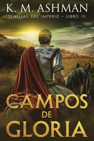Campos de Gloria de K.M. Ashman