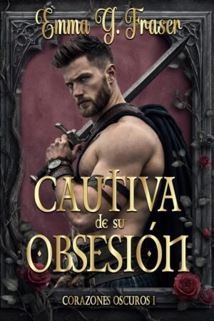 Cautiva de su obsesión de Emma G. Fraser