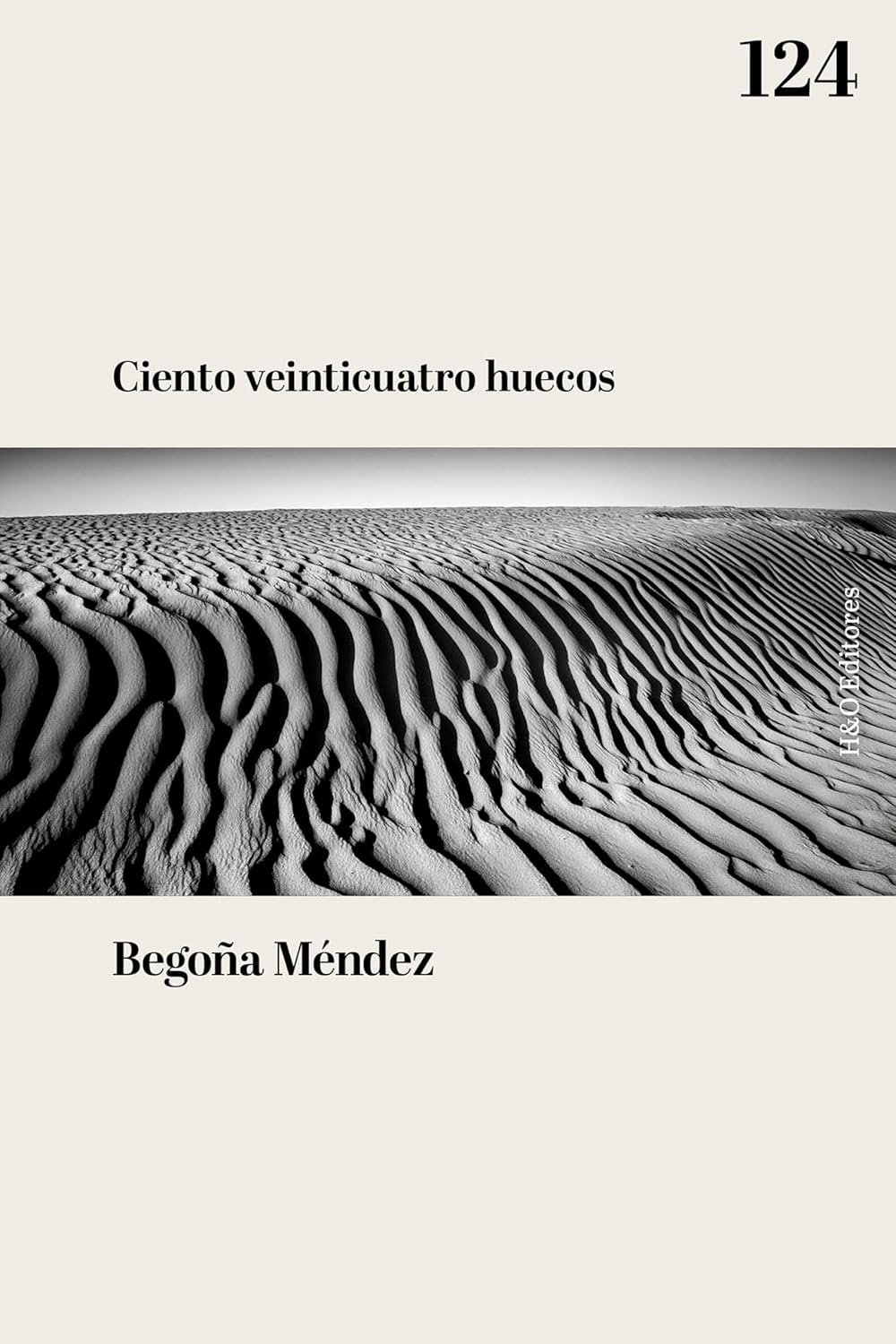 Ciento veinticuatro huecos de Begoña Mendez 1 Ciento veinticuatro huecos de Begoña Mendez