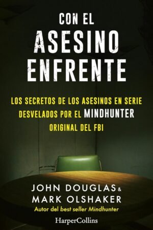 Con el asesino enfrente de John Douglas