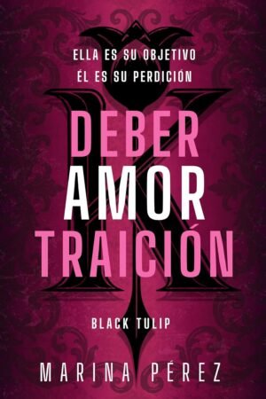 Deber Amor Traición de Marina Pérez