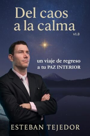 Del Caos a la Calma de Esteban Tejedor