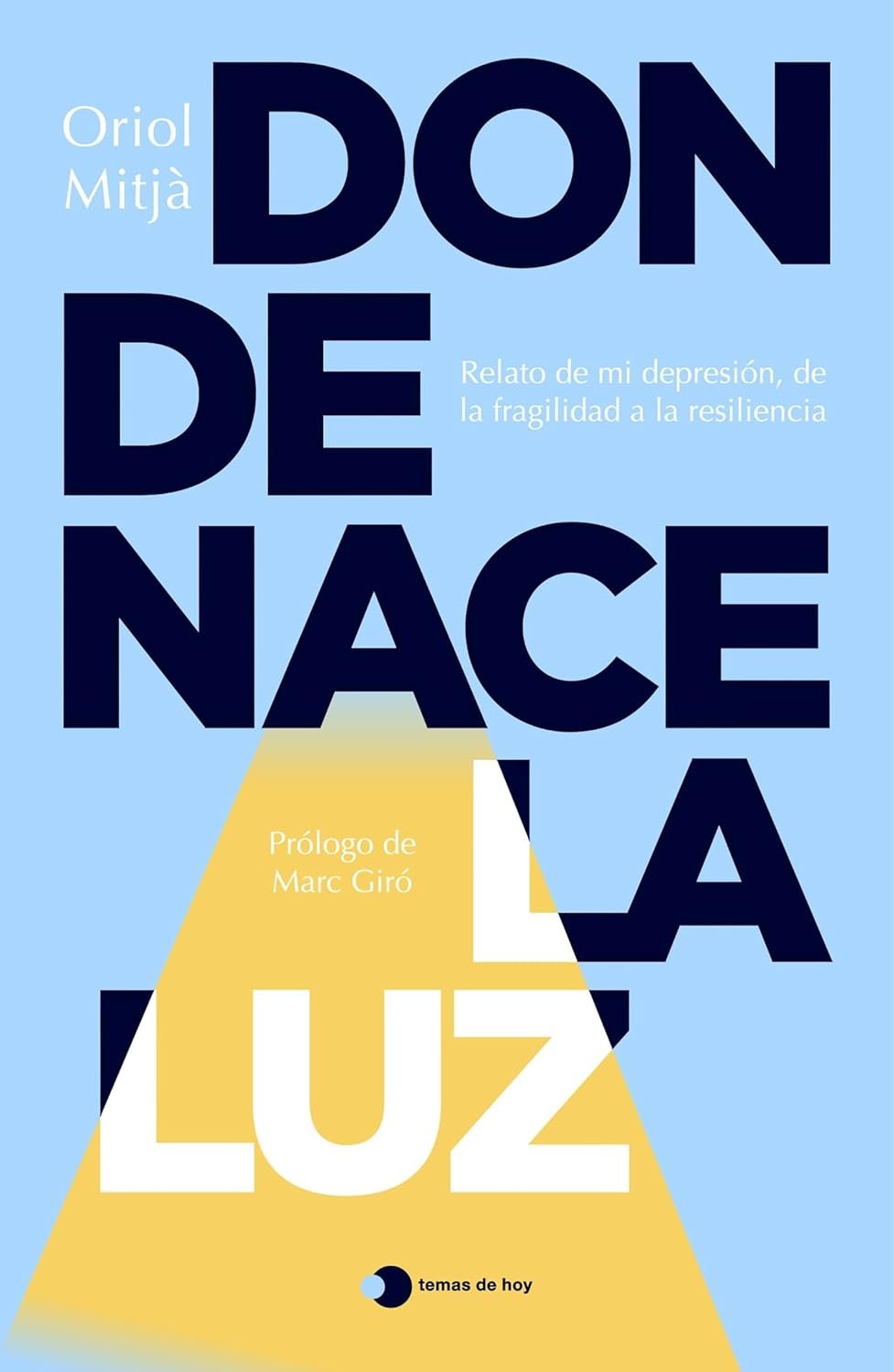 Donde nace la luz de Oriol Mitjà 1 Donde nace la luz de Oriol Mitjà