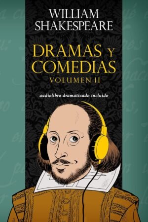 Dramas y Comedias Volumen II de William Shakespeare