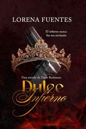 Dulce Infierno de Lorena Fuentes