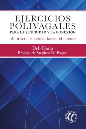 Ejercicios polivagales para la seguridad y conexión de Deb Dana