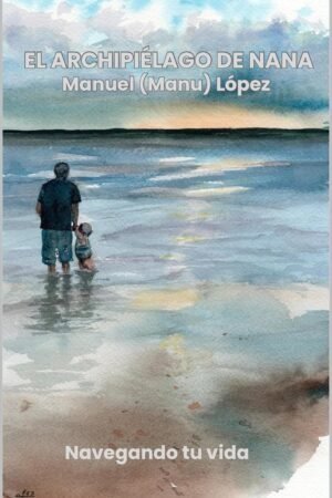 El Archipiélago de Nana de Manuel López