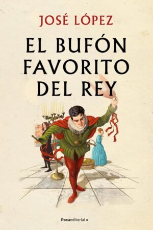 El Bufón favorito del Rey de José López