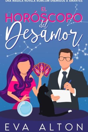 El Horóscopo del Desamor de Eva Alton