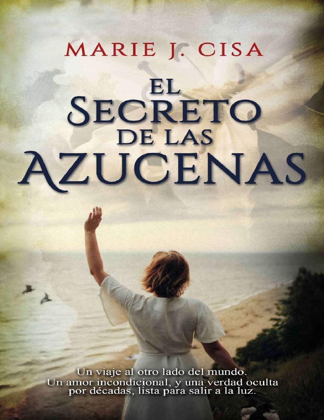 El Secreto de Las Azucenas de Marie J. Cisa