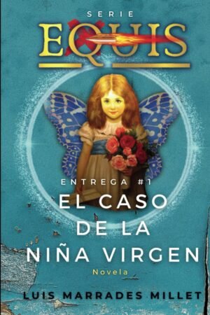 El caso de la Niña Virgen de Luis Marrades Millet