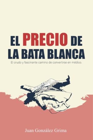 El precio de la bata blanca de Juan González Grima