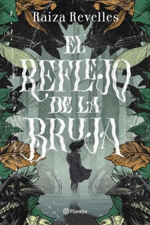 El reflejo de la bruja de Raiza Revelles