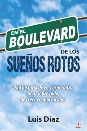 En el boulevard de los sueños rotos de Luis Díaz
