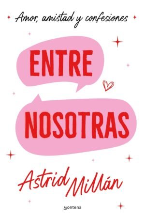 Entre nosotras de Astrid Millán