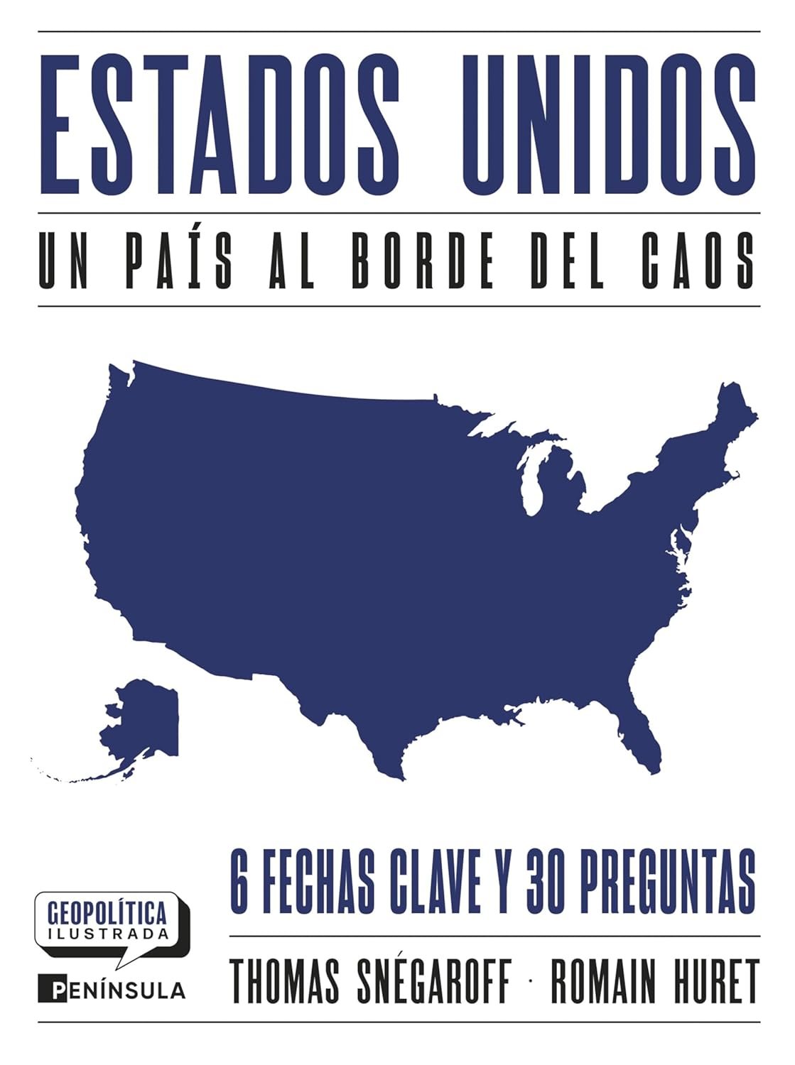 Estados Unidos. Un país al borde del Caos de Thomas Snégaroff 1 Estados Unidos. Un país al borde del Caos de Thomas Snégaroff