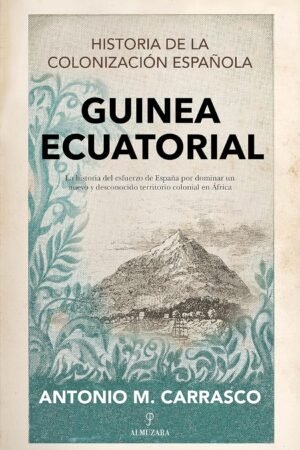 Guinea Ecuatorial de Antonio Manuel Carrasco González