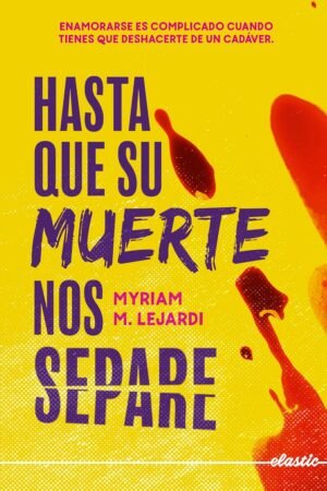 Hasta que su muerte nos separe de Myriam M. Lejardi