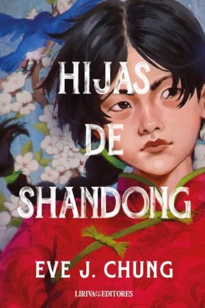 Hijas de Shandong de Eve J. Chung