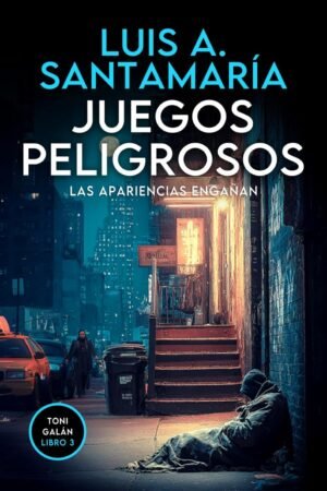 Juegos peligrosos de Luis A. Santamaría