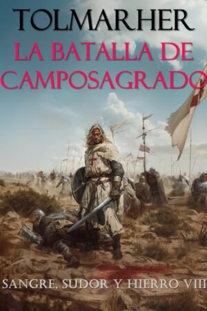 La Batalla de Camposagrado de Tolmarher