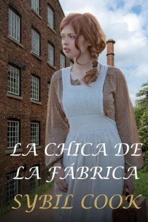 La Chica de la Fábrica de Sybil Cook