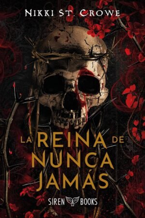 La Reina de Nunca Jamás de Nikki St. Crowe