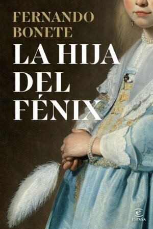 La hija del Fénix de Fernando Bonete