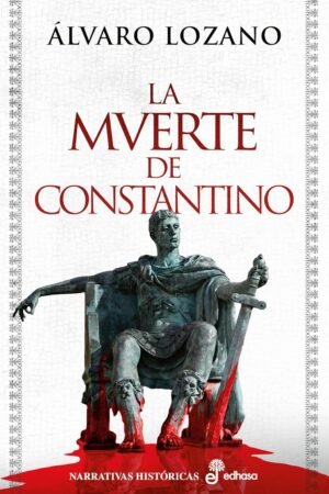 La muerte de Constantino de Álvaro Lozano