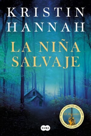 La niña salvaje de Kristin Hannah