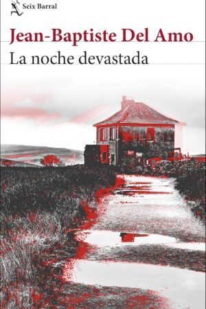 La noche devastada de Jean-Baptiste Del Amo