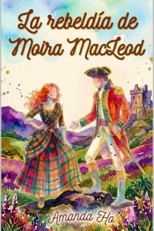 La rebeldía de Moira MacLeod de Amanda Ho
