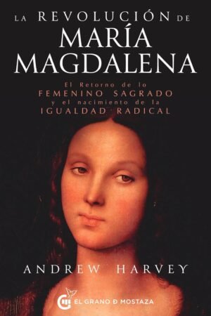 La revolución de María Magdalena de Andrew Harvey