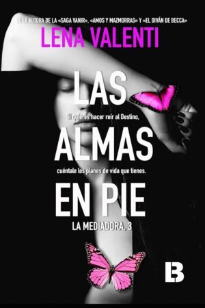 Las almas en pie de Lena Valenti