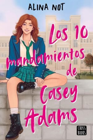 Los diez mandamientos de Casey de Alina Not