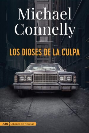 Los dioses de la culpa de Michael Connelly