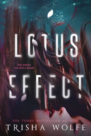 Lottus Effect de Trisha Wolfe