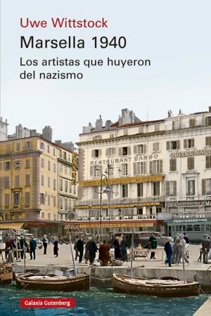 Marsella 1940 de Uwe Wittstock