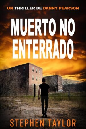 Muerto No Enterrado de Stephen Taylor