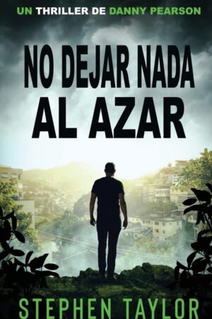 No Dejar Nada al Azar de Stephen Taylor