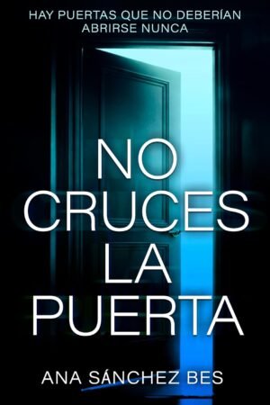 No cruces la puerta de Ana Sánchez Bes
