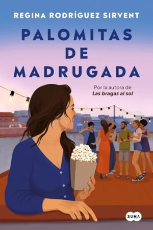 Palomitas de madrugada de Regina Rodríguez Sirvent